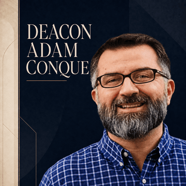 Deacon Adam Conque